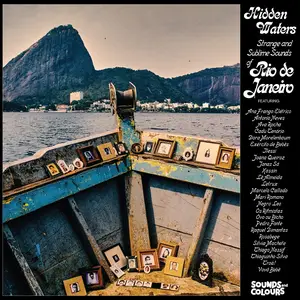 VA - Hidden Waters: Strange and Sublime Sounds of Rio de Janeiro (2022) [Official Digital Download]