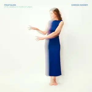 Vanessa Wagner - Philip Glass The Complete Piano Etudes (2025) [Official Digital Download]