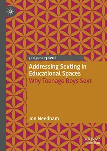 Addressing Sexting in Educational Spaces: Why Teenage Boys Sext