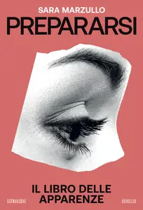 Prepararsi. Il libro delle apparenze - Sara Marzullo