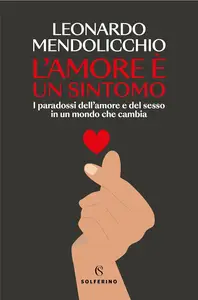 Leonardo Mendolicchio - L'amore è un sintomo