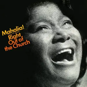 Mahalia Jackson - Mahalia Sings The Gospel Right Out Of The Church (1969/2015) [Official Digital Download 24-bit/96kHz]