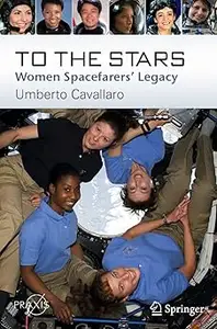 To the Stars: Women Spacefarers' Legacy