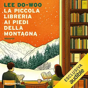 «La piccola libreria ai piedi della montagna» by Lee Do-woo