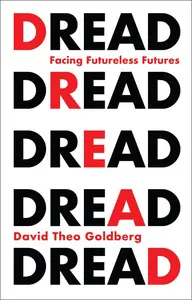 Dread: Facing Futureless Futures