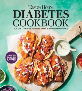 Taste of Home Diabetes Cookbook: 228 Dietitian-Reviewed Recipes, Easy & Family-Friendly, Meal Plans Include