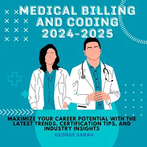 MEDICAL BILLING AND CODING 2024 – 2025