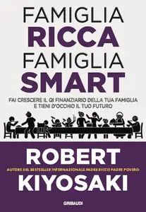 Famiglia ricca famiglia smart - Robert T. Kiyosaki