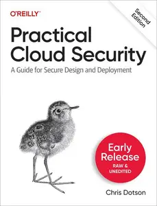 Practical Cloud Security, 2nd Edition (First Early Release)