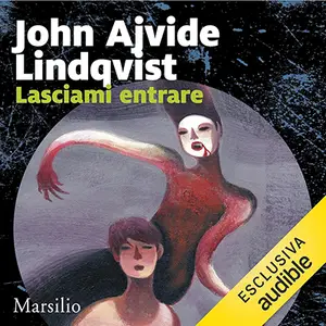 «Lasciami entrare» by John Ajvide Lindqvist