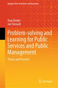 Problem-solving and Learning for Public Services and Public Management: Theory and Practice