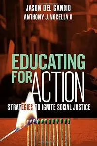 Educating for Action: Strategies to Ignite Social Justice