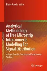 Analytical Methodology of Tree Microstrip Interconnects Modelling For Signal Distribution Voltage Transfer Function and S-param