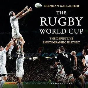The Rugby World Cup: The Definitive Photographic History (Repost)