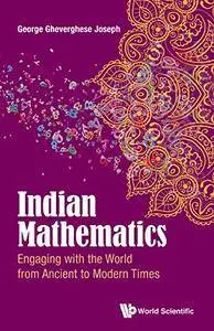 Indian Mathematics: Engaging With The World From Ancient To Modern Times