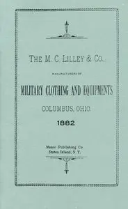 The M.C. Lilley & Co. Manufacturers of Military Clothing and Equipments, Columbus, Ohio, 1882 (Repost)