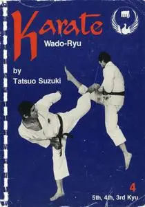 Karate Wado Ryu 4: 5th, 4th, 3rd Kyu