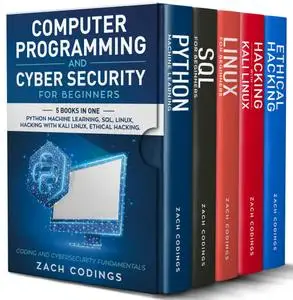 Computer Programming And Cyber Security for Beginners: This Book Includes: Python Machine Learning, SQL, Linux, Hacking with Ka