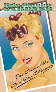 «The Case Of The Smoking Chimney» by Erle Stanley Gardner
