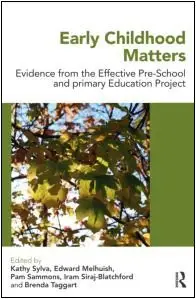 Early Childhood Matters: Evidence from the Effective Pre-school and Primary Education Project