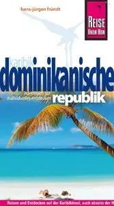 Dominikanische Republik - Reisen und Entdecken auf der Karibikinsel (repost)
