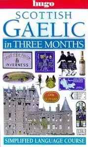 Scottish Gaelic in Three Months (Hugo)