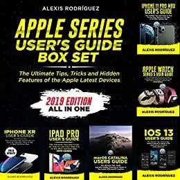 APPLE SERIES USER’S GUIDE BOX SET: The Ultimate Tips, Tricks and Hidden Features of the Apple Latest Devices