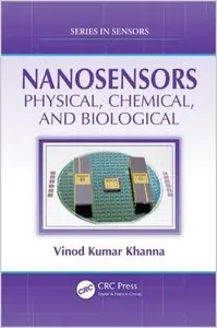 Nanosensors: Physical, Chemical, and Biological (Series in Sensors) (Repost)
