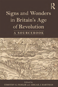 Signs and Wonders in Britain’s Age of Revolution : A Sourcebook