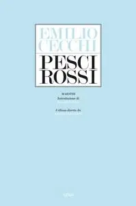 Emilio Cecchi - Pesci rossi