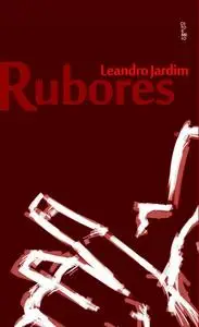 «Rubores» by Leandro Jardim