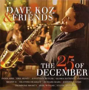 Dave Koz & Friends - The 25th Of December (2014) [Official Digital Download 24-bit/96kHz]