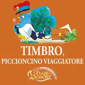 «Timbro, piccioncino viaggiatore» by VITTORIO PALTRINIERI (musiche),SILVERIO PISU (testi)