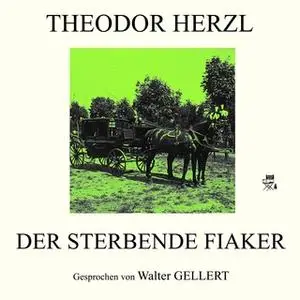 «Der sterbende Fiaker» by Theodor Herzl