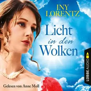 «Licht in den Wolken» by Iny Lorentz