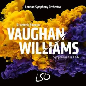 London Symphony Orchestra & Sir Antonio Pappano - Vaughan Williams: Symphonies Nos. 4 & 6 (2021) [24/96]