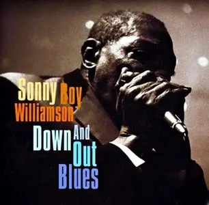 Sonny Boy Williamson - Down And Out Blues (1959) (Remastered & Extended 2010)