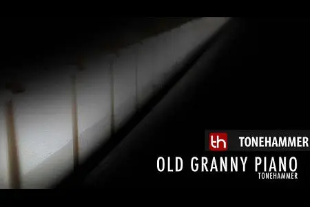 Tonehammer Old Busted Granny Piano KONTAKT DVDR (repost)