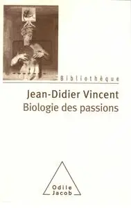 Jean-Didier Vincent, "Biologie des passions"