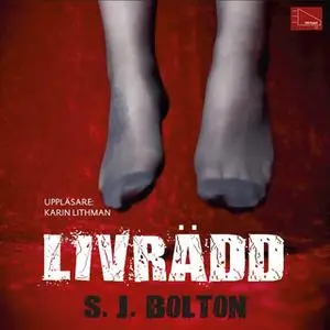 «Livrädd» by Sharon Bolton