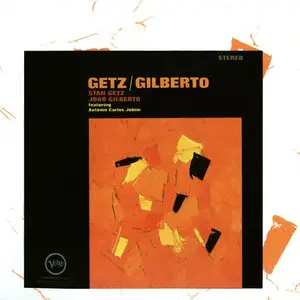 Stan Getz & Joao Gilberto - Getz/Gilberto (1964) [1997 Verve Master Edition]
