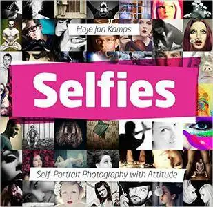 Selfies: Self-Portrait Photography with Attitude