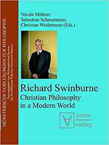 Richard Swinburne: Christian Philosophy in a Modern World