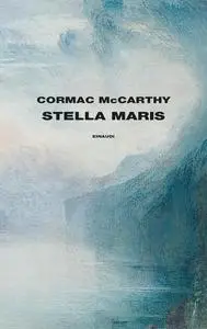 Cormac McCarthy - Stella Maris