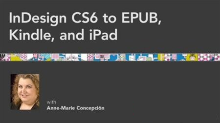 InDesign CS6 to EPUB, Kindle, and iPad (2012)