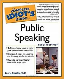 The Complete Idiot's Guide to Public Speaking