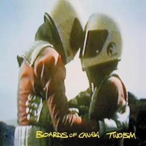 Boards Of Canada - Twoism (1995) [Reissue 2002]
