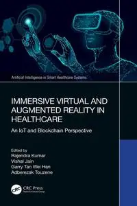 Immersive Virtual and Augmented Reality in Healthcare: An IoT and Blockchain Perspective