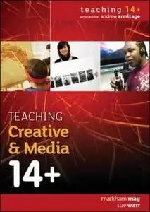 Teaching Creative Arts & Media 14+