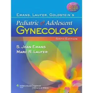 Emans, Laufer, Goldstein's Pediatric and Adolescent Gynecology (6th Edition)
